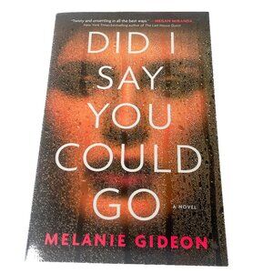 Did I Say You Could Go - Paperback Book By Gideon, Melanie - MINT